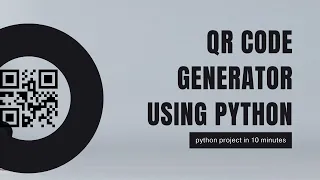 Making QR Code Generator in python under 10 minutes