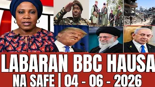 labaran duniya na bbc hausa na safiyar yau 04 06 2026