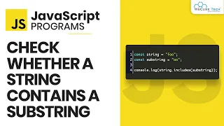 How to Check Whether a String Contains a Substring - JavaScript Programs