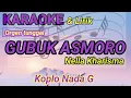 KARAOKE + LIRIK GUBUK ASMORO ( NELLA KHARISMA ) PA 700//LINTANG ARIES CHANNEL