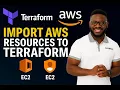 How to Import AWS EC2 Instance into Terraform Real-World DevOps Workflow