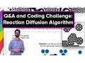 Live Stream Q A and Reaction Diffusion Algorithm