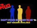 Download Lagu THE POLICE - DON'T STAND SO CLOSE TO ME '86 (BEST QUALITY AVAILABLE)