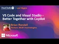 VS Code and Visual Studio - Better Together with Copilot Visual Studio Live Las Vegas 2026