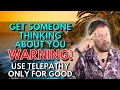 Lagu Get Someone To Think About You Telepathically | WARNING! | Use Only For Good