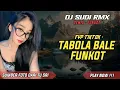 Download Lagu DJ TABOLA BALE FUNKOT VIRAL TIKTOK ( DJ SUDI RMX )