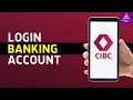 How To Login Into CIBC Online Banking Account 2024 CIBC Online Banking Sign In - Login cibc com