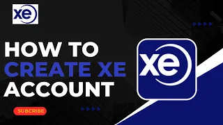 How to Create Xe Account