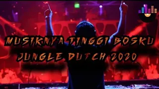 Download SUPER TINGGI !!! JUNGLE DUCTH 2020 FULL BASS MELAYANG TINGGI !!! {DJ SYAFII} MP3