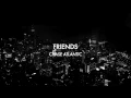 Download Lagu Friends (lyrics) - Chase Atlantic