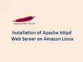 Installation of Apache httpd Web Server on Amazon Linux
