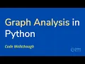 16 Graph Analysis in Python Python Code Walkthrough