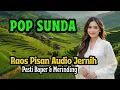 Lagu 🔥POP SUNDA RAOS PISAN AUDIO JERNIH BIKIN BAPER DAN MERINDING