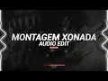 Montagem xonada - (tik tok version) - mxzi, dj samir, dJ javi26 - [edit audio]