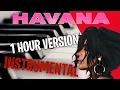 Lagu HAVANA INSTRUMENTAL - 1 HOUR VERSION - CAMILA CABELLO