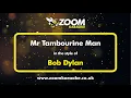 Download Lagu Bob Dylan - Mr Tambourine Man - Karaoke Version from Zoom Karaoke