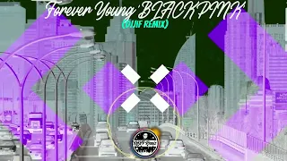 Download Forever Young 'BLACKPINK' (DjJif Remix) MP3