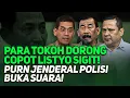 Download Lagu LIVE! PARA TOKOH DORONG COPOT LISTYO SIGIT! PURN JENDERAL POLISI BUKA SUARA!