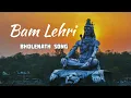 Download Lagu Bam Lehri | Bholanath Song | kawidya song #bholenath #haridwar