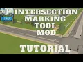 Cities Skylines Tutorial - Intersection Marking Tool MOD