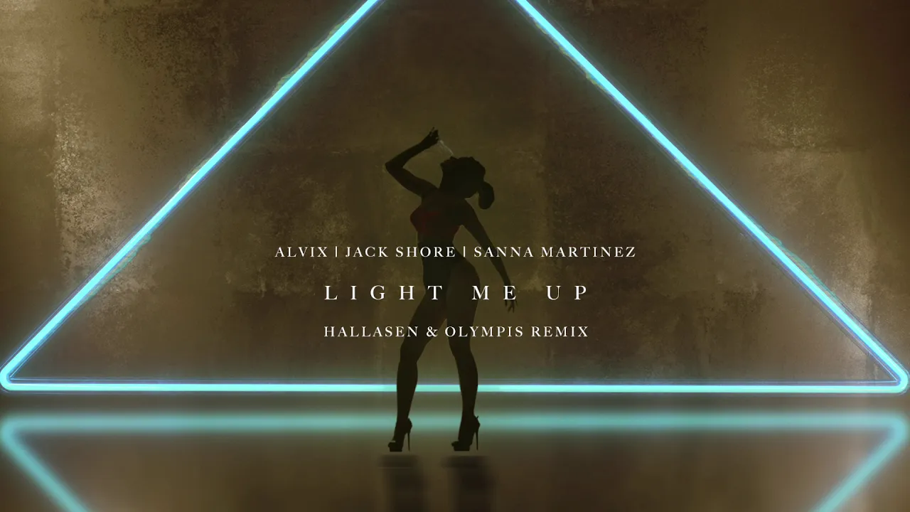 Alvix, Jack Shore & Sanna Martinez - Light Me Up (Hallasen & Olympis Remix)