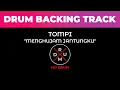 Menghujam Jantungku - Tompi | No Drum | Drumless |Drum BackingTrack | Tanpa Drum | Minus Drum