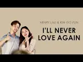 Download Lagu Kim Go Eun 김고은 \u0026 Henry 헨리  - I'll Never Love Again Cover Lyrics | Lirik Terjemahan