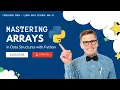 Mastering Arrays in Data Structures with Python From Basics to Leetcode Challenges