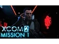 XCOM 2 Walkthrough No Commentary - Tutorial Mission