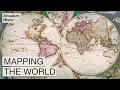 How The Evolution Of Mapmaking Shaped The Modern World