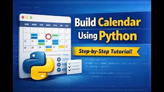How to Make Create a Calendar Using Python Step-by-Step Tutorial