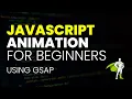 GSAP JavaScript Animation for Beginners