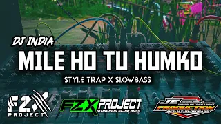 Download DJ INDIA BASS GLERR - MILE HO TU HUMKO - TRAP X SLOWBASS TERBARU MP3