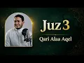 Juz 3 Qari Alaa Aqel