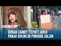Dinar Candy Tepati Janji Pakai Bikini di Pinggir Jalan