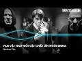 Download Lagu Nonstop TikTok 2025 - Vạn Vật Thay Đổi Vật Chất Lên Ngôi Remix - Nhạc Remix Hot Tiktok 2025
