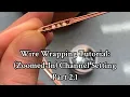 Wire Wrapping Tutorial Zoomed In Version Channel Setting Part 2 1