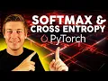 Deep Dive into Softmax and Cross Entropy PyTorch Explained