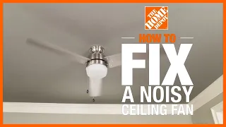 How to Fix a Noisy Ceiling Fan The Home Depot