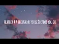 Download Lagu heather X a thousand years X before you go (𝘔𝘢𝘴𝘩𝘶𝘱) Lyrics