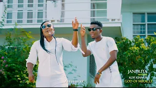 janerita god of miracle feat kofi kinaata official video 