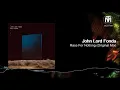 Download Lagu John Lord Fonda - Race For Nothing (Original Mix) [Citizen Records]
