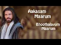 Download Lagu Aakasam Maarum Bhoothalavum Maarum...... Malayalam Christian Video Songs