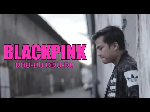 Download MP3 BLACKPINK - DDU-DU DDU-DU (COVER)BY ARIF ALFIANSYAH