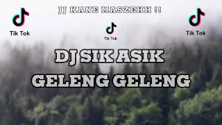 Download DJ SIK ASIK GELENG GELENG !! JJ PARAH MASZEHHH !! MP3