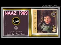 Download Lagu Aik Albela Sajan, Aa Meri Zulf Ki - Mala - Qateel Shafai - Music - Nisar Bazmi -  Naaz 1969 - Vinyl