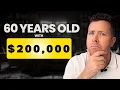 Retire at 60 with 200 000 The Complete Retirement Plan