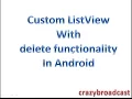 How to create custom listview with delete functionality in android