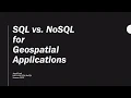 SQL vs NoSQl for Geospatial Applications - INFO-I590 Summer 2020