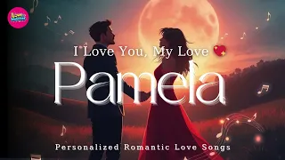 pamela i love you a song straight from the heart